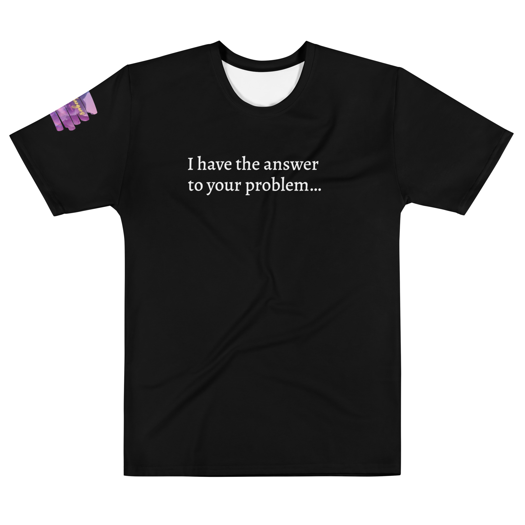(B) Men's t-shirt "I have the answer to your problem"